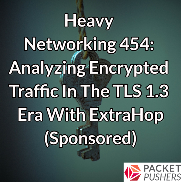 Heavy Networking with ExtraHop
